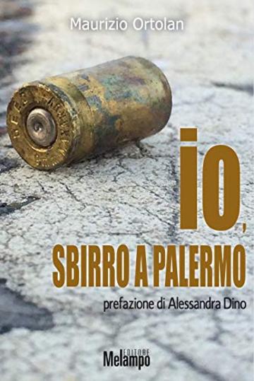 Io, sbirro a Palermo (Le storie)